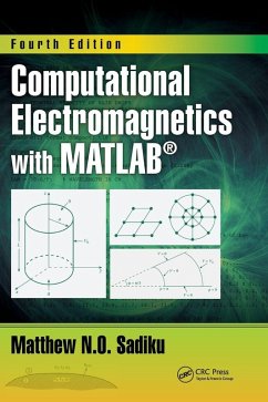 Computational Electromagnetics with Matlab, Fourth Edition - Sadiku, Matthew N O