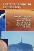 Espaçonave Halley 2000, Do Rio de Janeiro Ao Planeta Marte