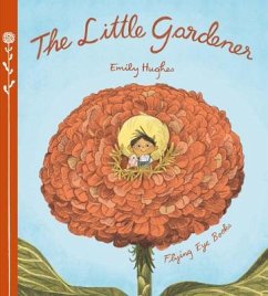 The Little Gardener - Hughes, Emily