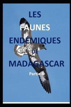 Les faunes endémiques de Madagascar. 4ème Partie - Rasolonjatovo, Tongazara Flavien Bruno