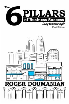 The 6 Pillars of Business Success - Doumanian, Roger