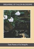 Dreaming of Falling Blossoms: Tune Poems of Su Dong-Po