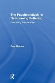 The Psychoanalysis of Overcoming Suffering