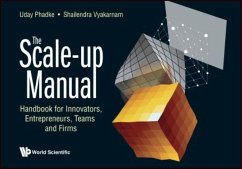 Scale-Up Manual, The: Handbook for Innovators, Entrepreneurs, Teams and Firms - Phadke, Uday; Vyakarnam, Shailendra