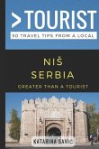 Greater Than a Tourist- NIS Serbia: 50 Travel Tips from a Local