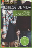 Hábitos Y Estilos de Vida Para Adelgazar: "adelgazar Comiendo"