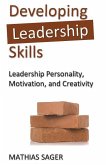 Developing Leadership Skills: Leadership Personality, Motivation, and Creativity