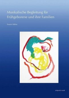 Musikalische Begleitung für Frühgeborene und ihre Familien - Kobus, Susann