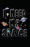 I Need My Space