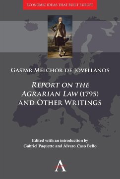 'Report on the Agrarian Law' (1795) and Other Writings - Melchor De Jovellanos, Gaspar