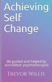 Achieving Self - Change