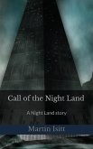 Call of the Night Land: A Night Land Story