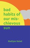 bad habits of our mischievous sun