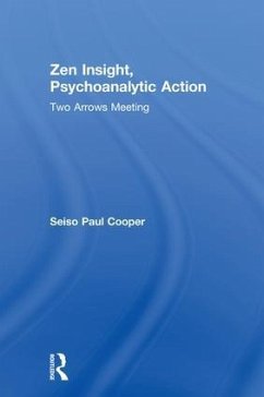 Zen Insight, Psychoanalytic Action - Cooper, Seiso Paul