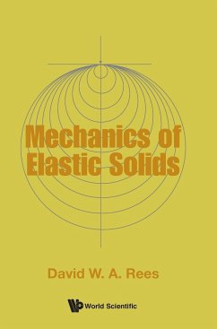 MECHANICS OF ELASTIC SOLIDS - David W Rees