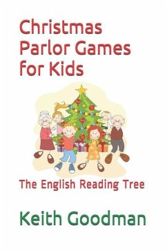 Christmas Parlor Games for Kids: The English Reading Tree - Goodman, Keith