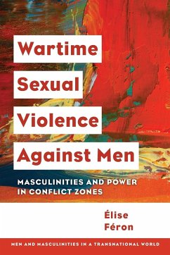 Wartime Sexual Violence against Men - Féron, Élise