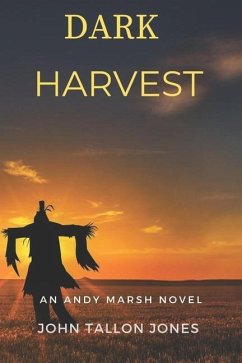 Dark Harvest: The Andy Marsh Diaries - Tallon Jones, John