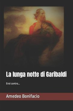 La lunga notte di Garibaldi - Bonifacio, Amedeo