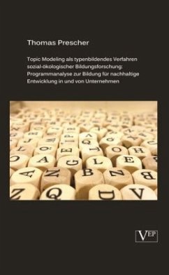 Topic Modeling als typenbildendes Verfahren sozial-ökologischer Bildungsforschung - Prescher, Thomas