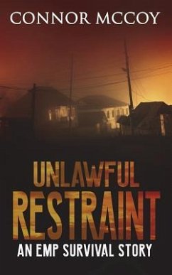 Unlawful Restraint: An Emp Survival Story - McCoy, Connor