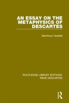 An Essay on the Metaphysics of Descartes - Versfeld, Marthinus