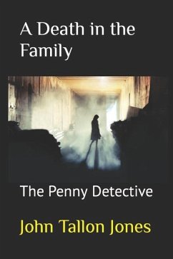 A Death in the Family: The Penny Detective - Tallon Jones, John