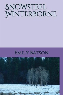 Snowsteel Winterborne - Batson, Emily D.