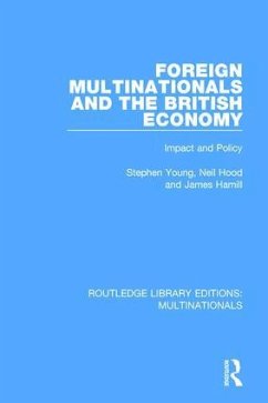 Foreign Multinationals and the British Economy - Young, Stephen; Hood, Neil; Hamill, James