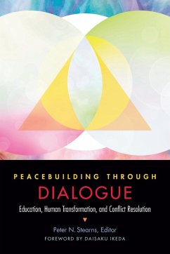 Peacebuilding Through Dialogue - Stearns, Peter N