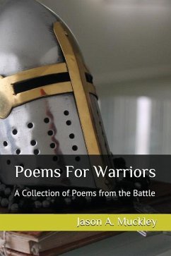 Poems for Warriors: A Collection of Poems from the Battle - Muckley, Jason a.