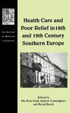 Health Care and Poor Relief in 18th and 19th Century Southern Europe