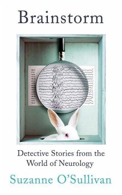 Brainstorm: Detective Stories from the World of Neurology - O'Sullivan, Suzanne