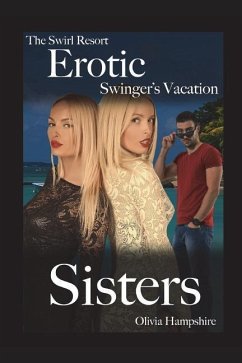 The Swirl Resort, Erotic Swinger's Vacation, Sisters - Hampshire, Olivia