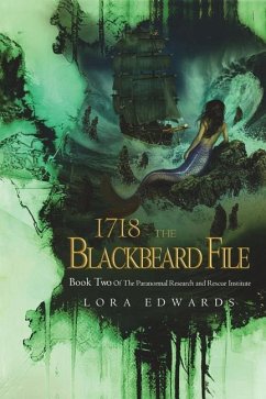 1718 The Blackbeard File: Book 2 of the Paranormal Research and Rescue Institute Series - Edwards, Lora