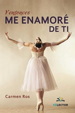 Y Entonces Me Enamore de Ti - Ros, Carmen