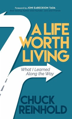 A Life Worth Living - Reinhold, Chuck