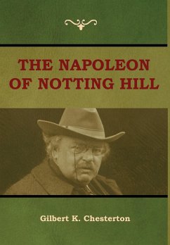 The Napoleon of Notting Hill - Chesterton, Gilbert K.