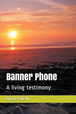 Banner Phone: A Living Testimony - Sitali, Grace