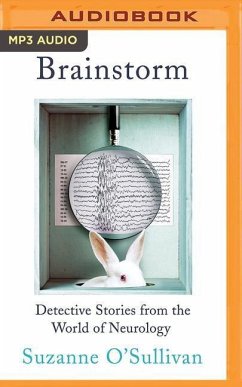 Brainstorm: Detective Stories from the World of Neurology - O'Sullivan, Suzanne
