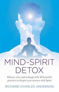 Cover Mind-Spirit Detox: Reboot, Reset and Recharge with 40 Beautiful Practices to Deepen Your Oneness with Spirit