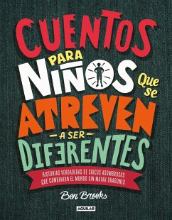 Cuentos Para Niños Que Se Atreven A Ser Diferentes = Stories for Boys Who Dare to Be Different - Brooks, Ben