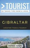 Greater Than a Tourist- Gibraltar: 50 Travel Tips from a Local