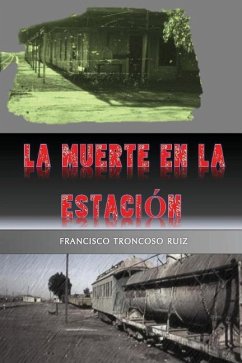 La Muerte En La Estaci - Troncoso Ruiz, Francisco