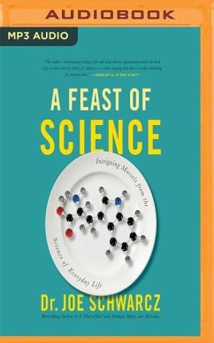 A Feast of Science: Intriguing Morsels from the Science of Everyday Life - Schwarcz, Joe