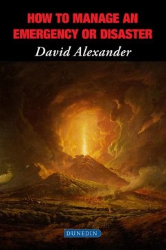 How to Manage an Emergency or Disaster - Alexander, David