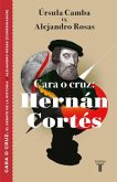 Cara O Cruz: Hernán Cortés / Heads or Tails: Hernan Cortes