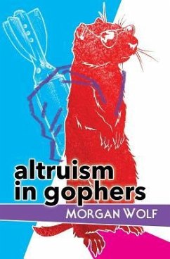 Altruism in Gophers - Wolf, Morgan