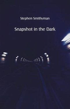 Snapshot in the Dark - Smithyman, Stephen