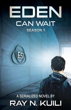 Eden Can Wait, Season 1: Episodes 1-7 - Kuili, Ray N.